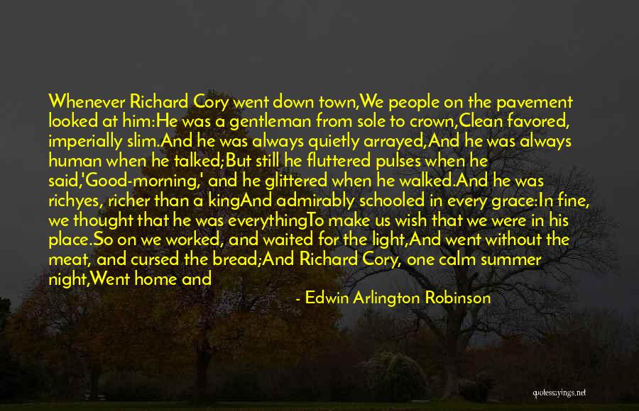 Good Morning Thought Quotes By Edwin Arlington Robinson Good Morning Thought Quotes By Edwin Arlington Robinson