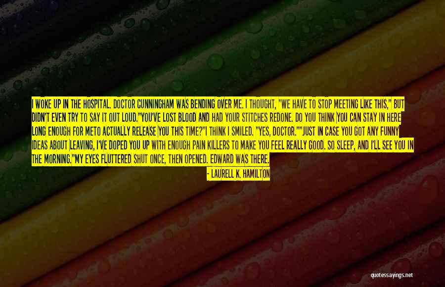 Good Morning Thought Quotes By Laurell K. Hamilton Good Morning Thought Quotes By Laurell K. Hamilton