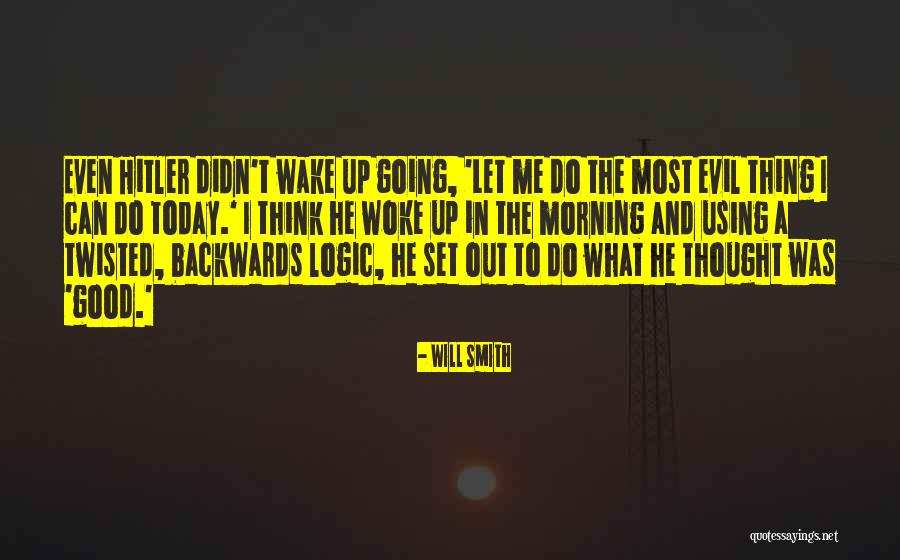 Good Morning Thought Quotes By Will Smith