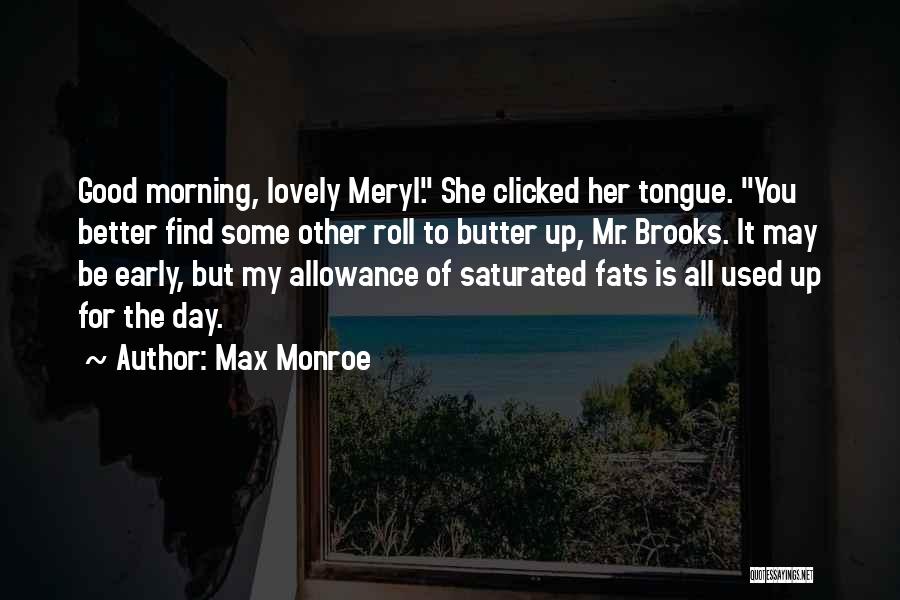 Good Morning To All Quotes By Max Monroe