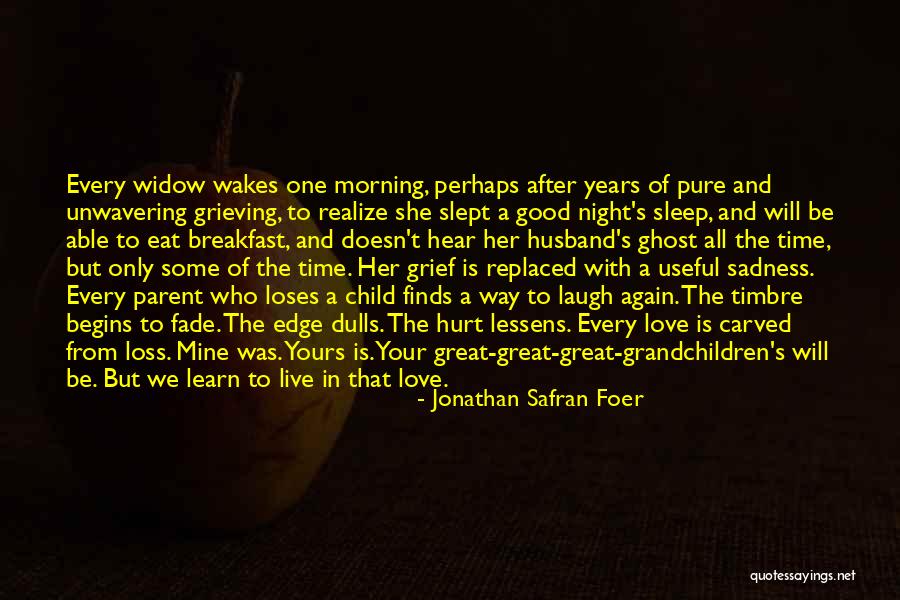 Good Morning To Her Quotes By Jonathan Safran Foer