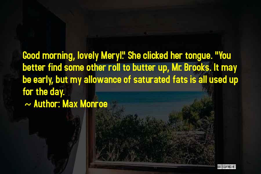 Good Morning To Her Quotes By Max Monroe