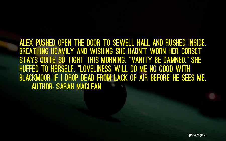 Good Morning To Her Quotes By Sarah MacLean