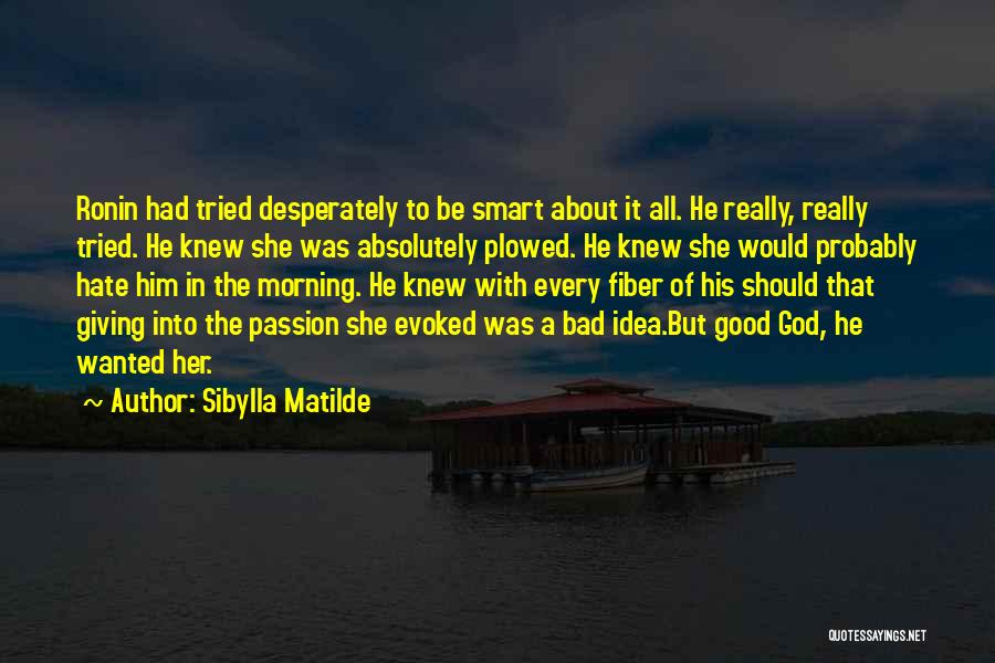 Good Morning To Her Quotes By Sibylla Matilde