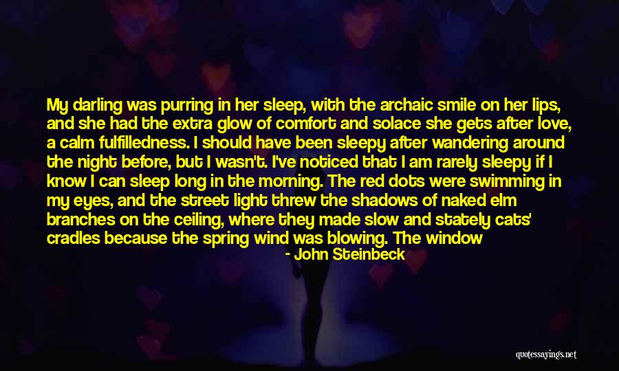 Good Morning To My Love Quotes By John Steinbeck Good Morning To My Love Quotes By John Steinbeck