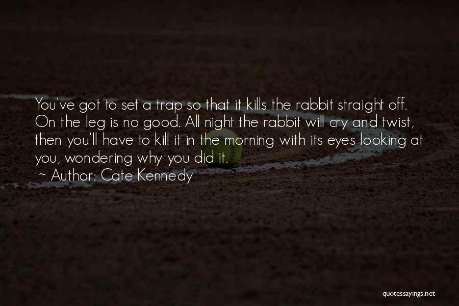 Good Morning To You All Quotes By Cate Kennedy