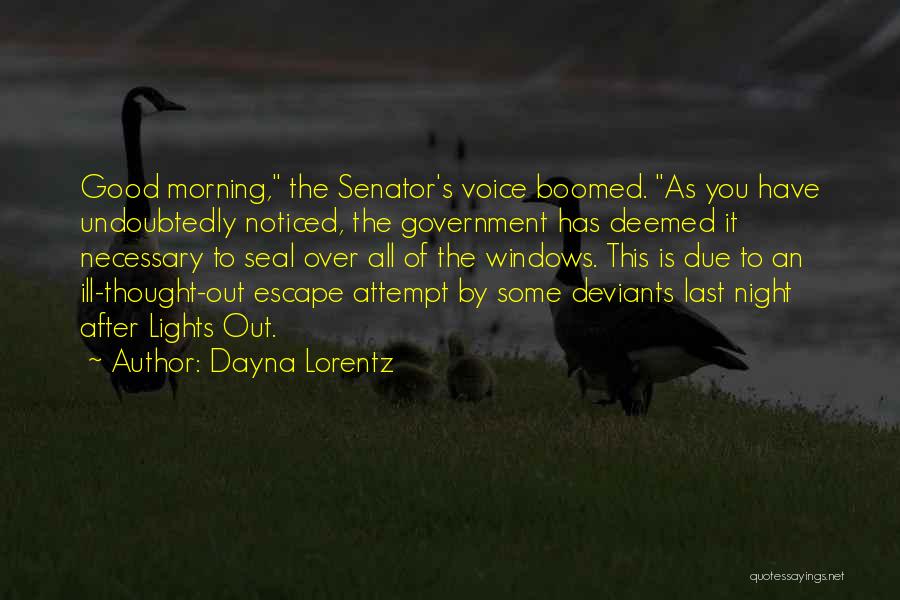 Good Morning To You All Quotes By Dayna Lorentz