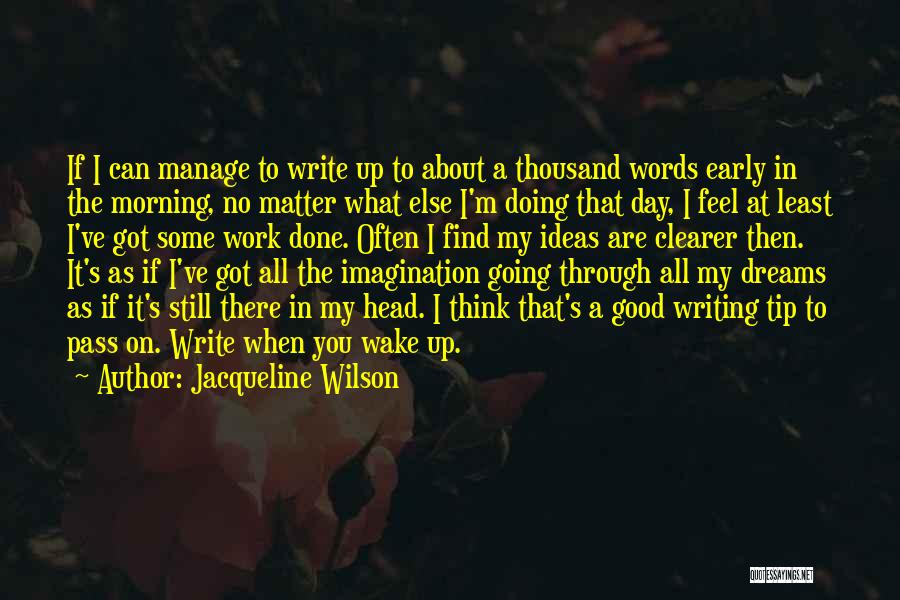 Good Morning To You All Quotes By Jacqueline Wilson