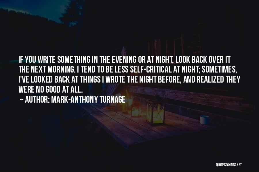Good Morning To You All Quotes By Mark-Anthony Turnage