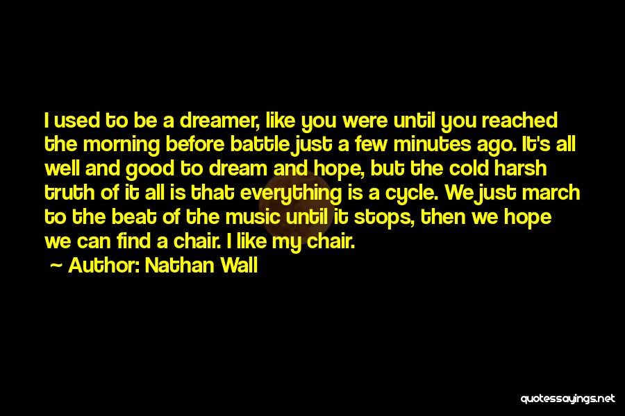 Good Morning To You All Quotes By Nathan Wall