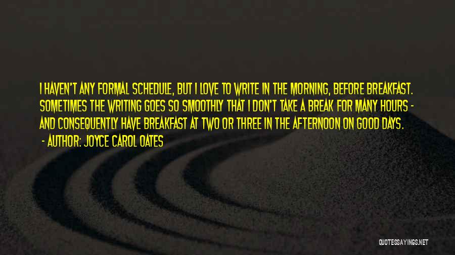 Good Morning To You My Love Quotes By Joyce Carol Oates