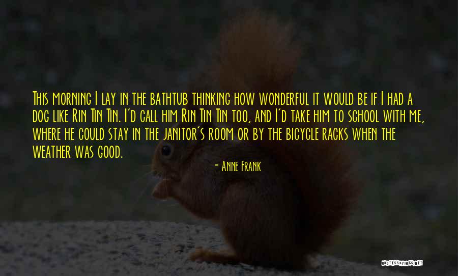 Good Morning Weather Quotes By Anne Frank Good Morning Weather Quotes By Anne Frank