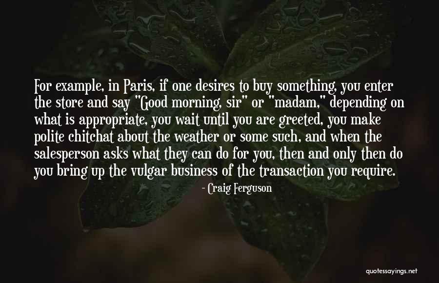 Good Morning Weather Quotes By Craig Ferguson Good Morning Weather Quotes By Craig Ferguson