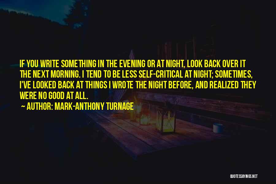 Good Morning You All Quotes By Mark-Anthony Turnage