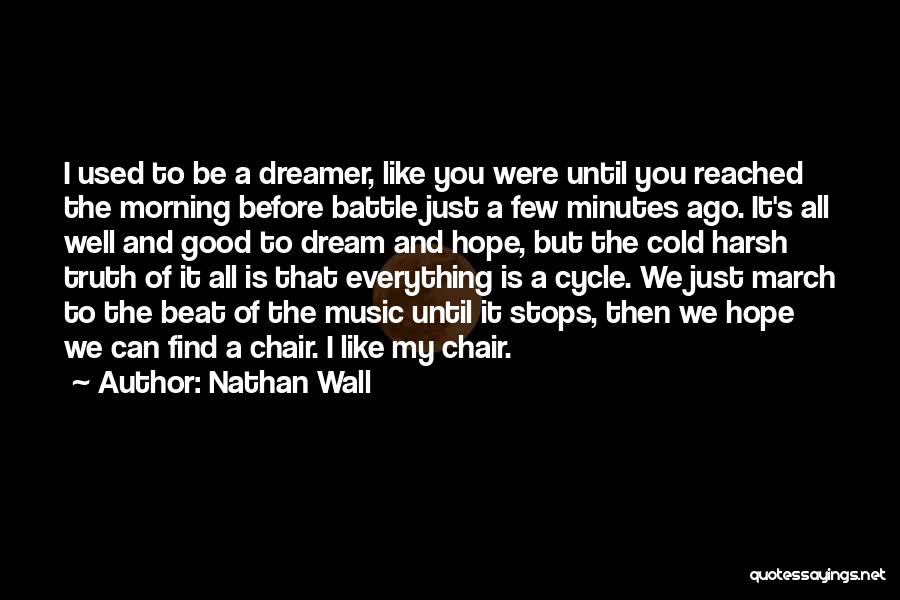 Good Morning You All Quotes By Nathan Wall