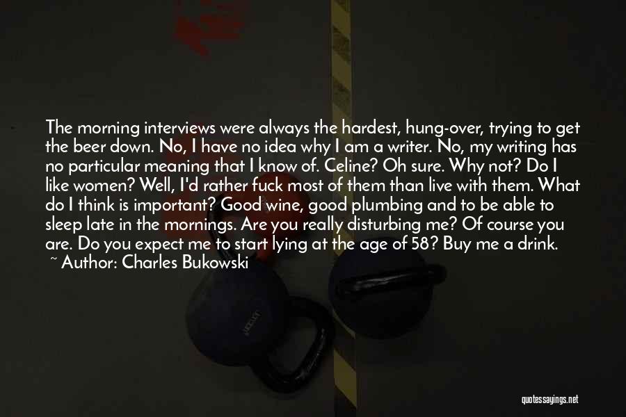 Good Mornings Quotes By Charles Bukowski
