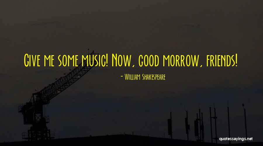 Good Morrow Shakespeare Quotes By William Shakespeare Good Morrow Shakespeare Quotes By William Shakespeare