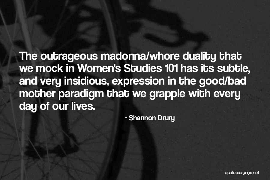 Good Mother And Bad Mother Quotes By Shannon Drury Good Mother And Bad Mother Quotes By Shannon Drury
