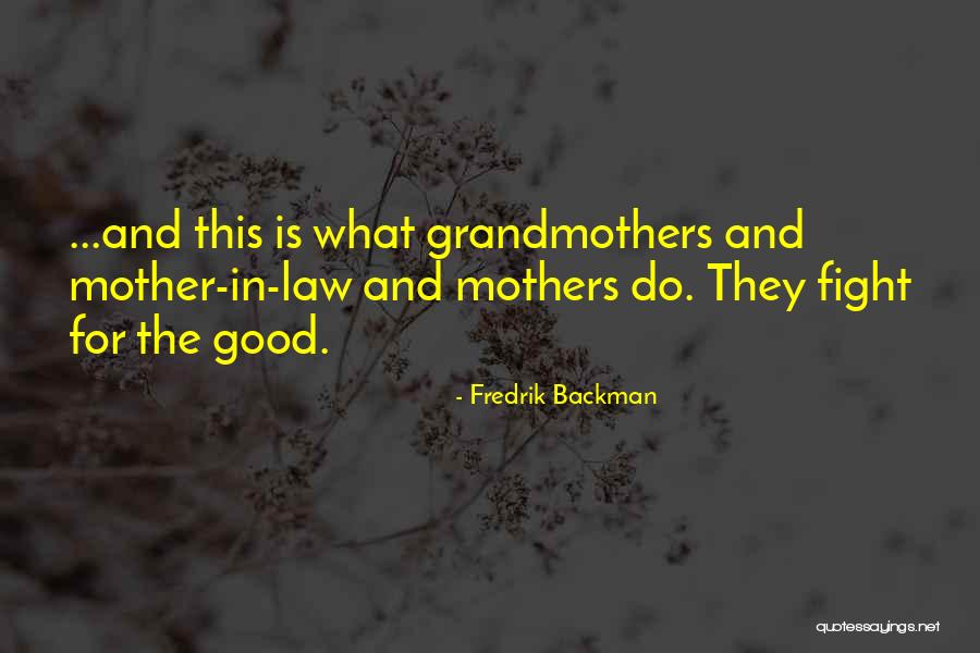 Good Mother In Law Quotes By Fredrik Backman