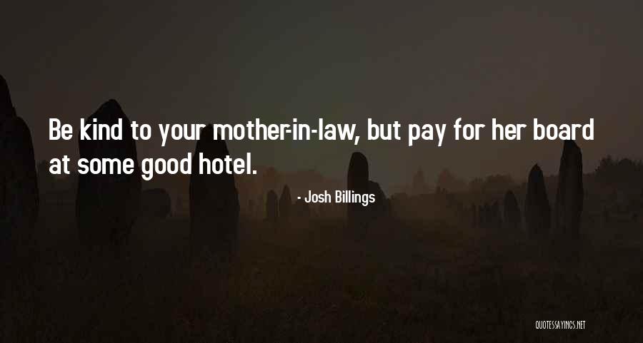 Good Mother In Law Quotes By Josh Billings