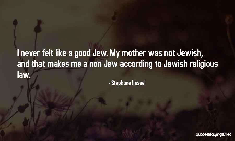 Good Mother In Law Quotes By Stephane Hessel