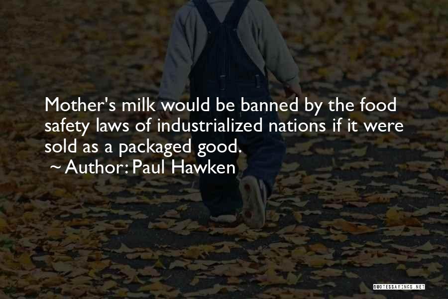 Good Mother In Laws Quotes By Paul Hawken