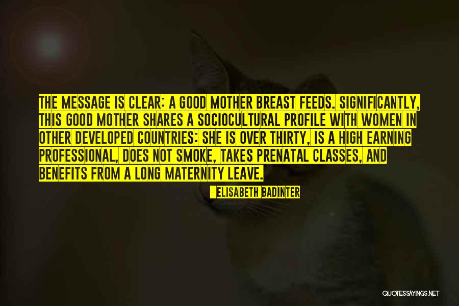 Good Motherhood Quotes By Elisabeth Badinter Good Motherhood Quotes By Elisabeth Badinter
