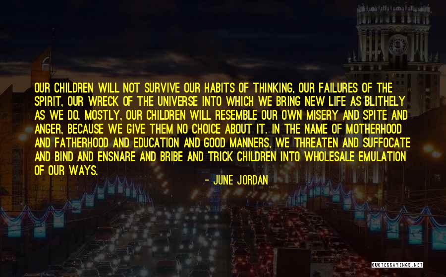 Good Motherhood Quotes By June Jordan Good Motherhood Quotes By June Jordan