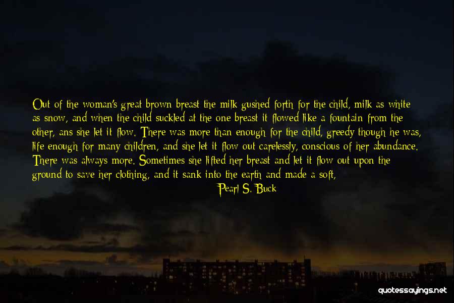 Good Motherhood Quotes By Pearl S. Buck Good Motherhood Quotes By Pearl S. Buck