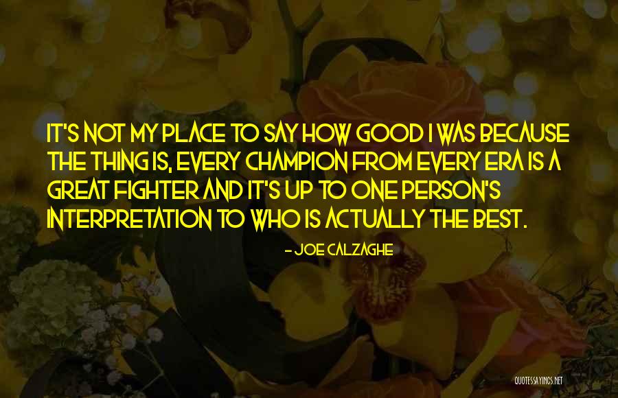 Good Motivation Quotes By Joe Calzaghe Good Motivation Quotes By Joe Calzaghe