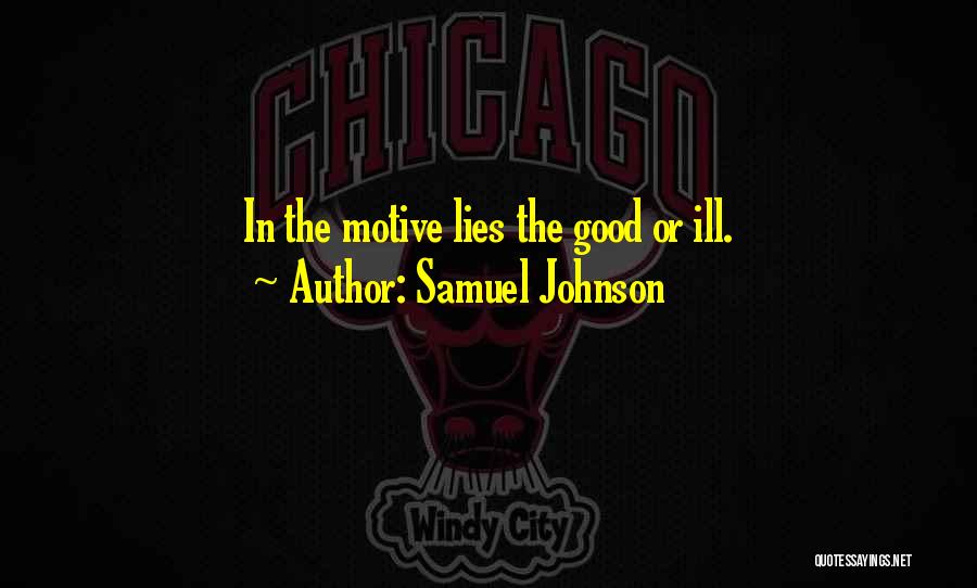 Good Motive Quotes By Samuel Johnson