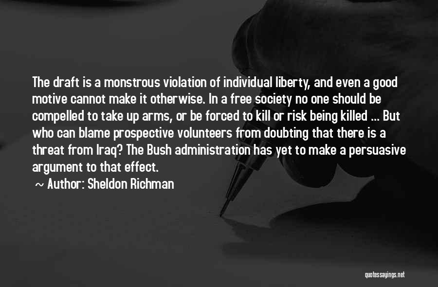 Good Motive Quotes By Sheldon Richman
