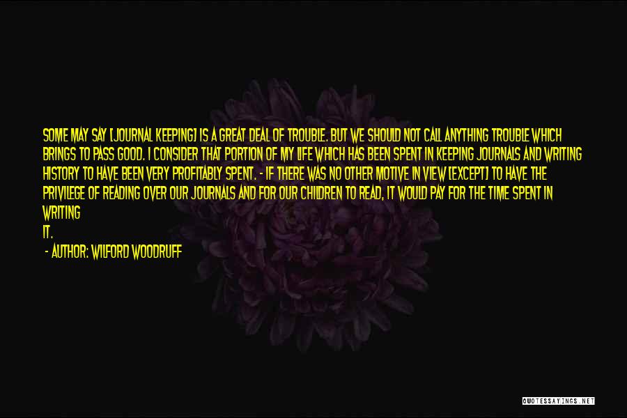 Good Motive Quotes By Wilford Woodruff