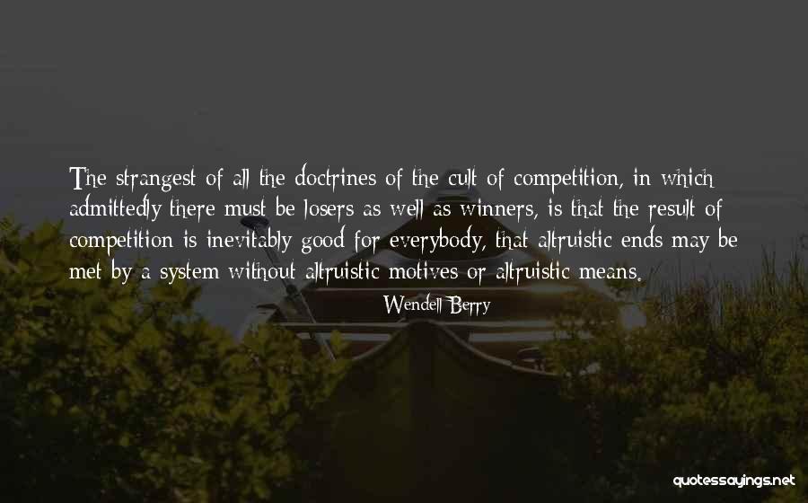 Good Motives Quotes By Wendell Berry Good Motives Quotes By Wendell Berry
