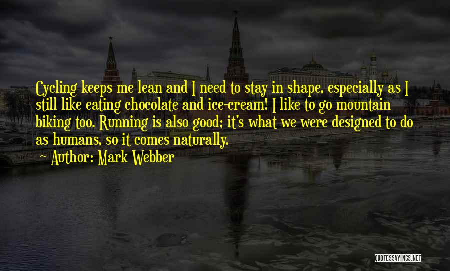 Good Mountain Biking Quotes By Mark Webber
