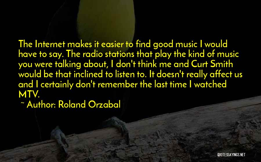 Good Mtv Quotes By Roland Orzabal