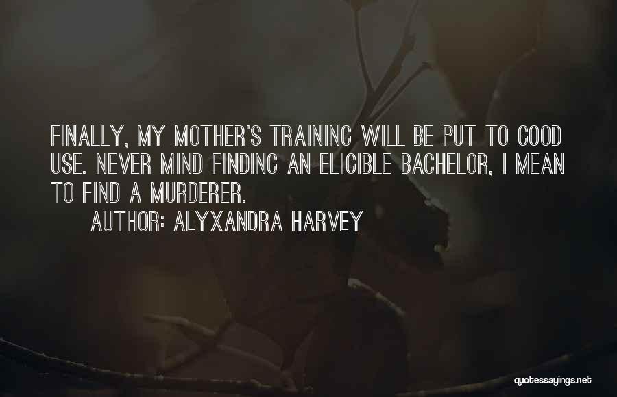 Good Murderer Quotes By Alyxandra Harvey