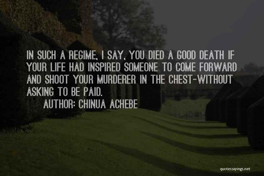 Good Murderer Quotes By Chinua Achebe