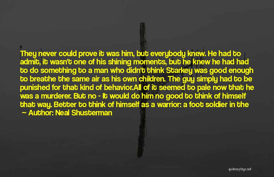 Good Murderer Quotes By Neal Shusterman