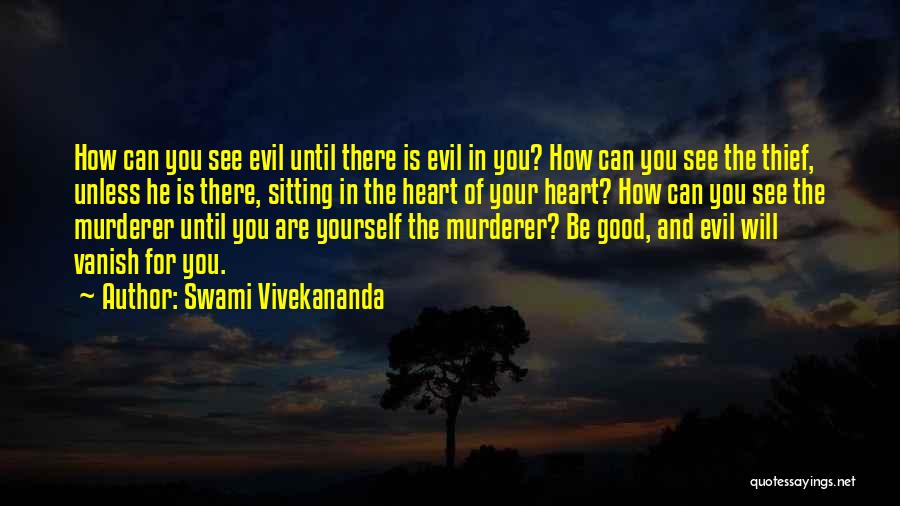 Good Murderer Quotes By Swami Vivekananda