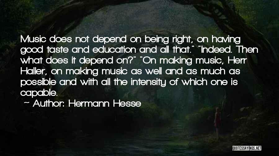 Good Music Taste Quotes By Hermann Hesse