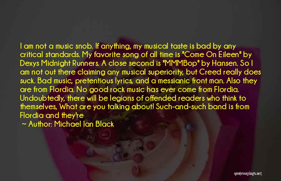 Good Music Taste Quotes By Michael Ian Black