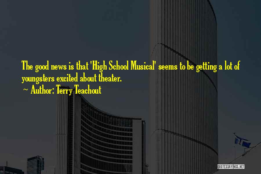 Good Musical Theater Quotes By Terry Teachout