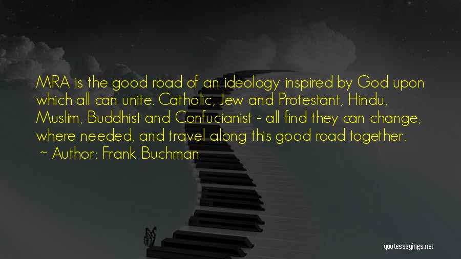 Good Muslim Quotes By Frank Buchman