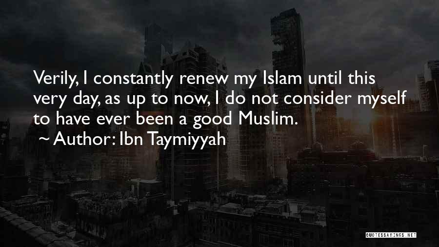 Good Muslim Quotes By Ibn Taymiyyah