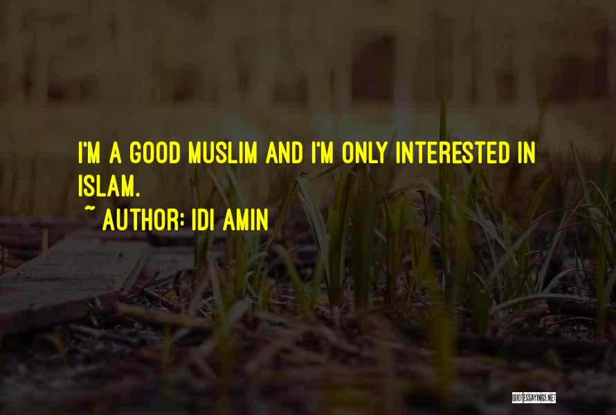 Good Muslim Quotes By Idi Amin