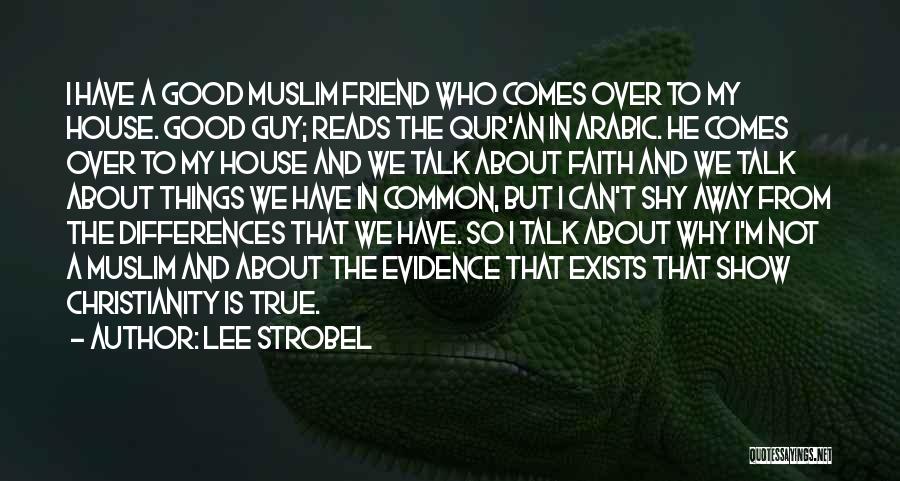 Good Muslim Quotes By Lee Strobel