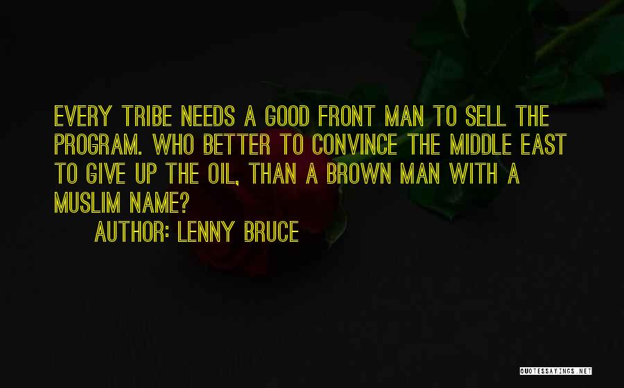 Good Muslim Quotes By Lenny Bruce