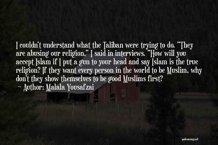 Good Muslim Quotes By Malala Yousafzai