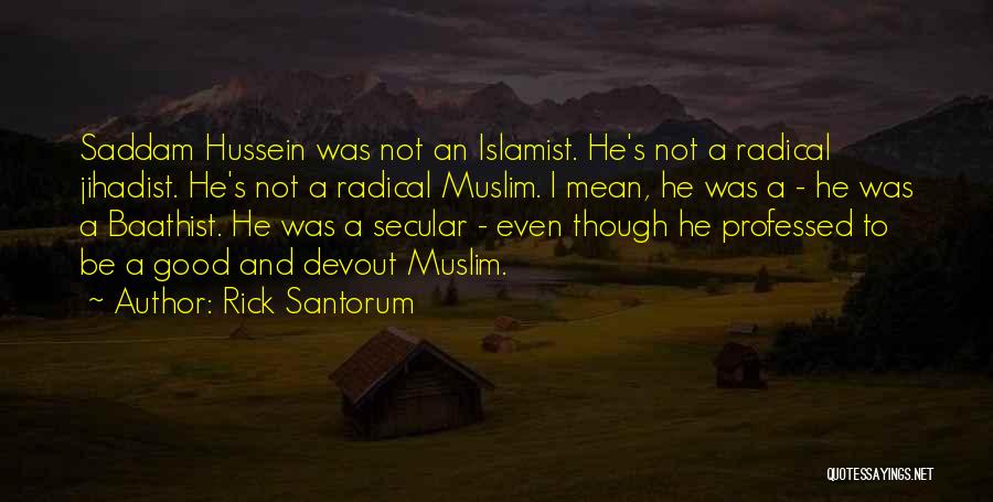 Good Muslim Quotes By Rick Santorum